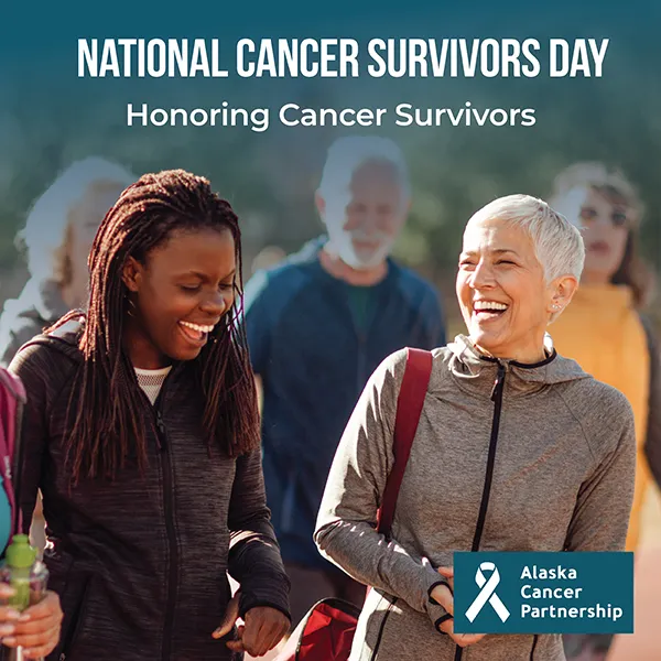 Alaska Events Honoring National Cancer Survivors Day, June 7