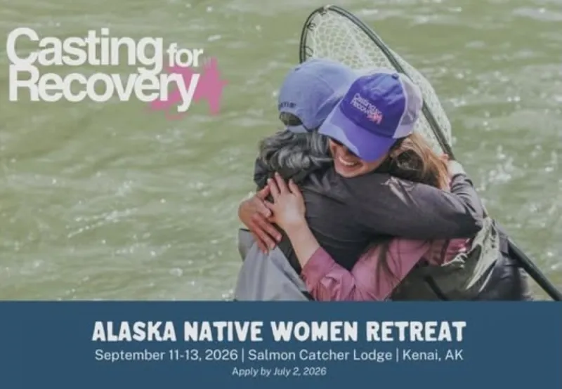 Casting for Recovery invites Alaska Native women with breast cancer to fly fishing retreat