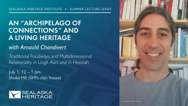 Lecture: AN "ARCHIPELAGO OF CONNECTIONS" AND A LIVING HERITAGE | Sealaska Heritage (Video)