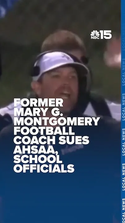 Former Mary G. Montgomery football coach sues AHSAA, school officials - NBC 15 (Video)