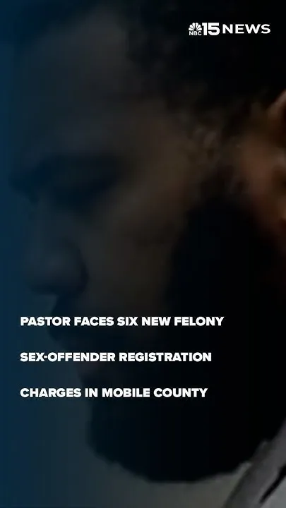 Pastor faces six new felony sex-offender registration charges in Mobile County - NBC 15 (Video)