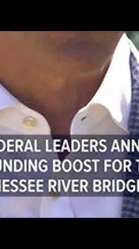 Local & federal leaders announce major funding boost for third Tennessee River bridge (Video)