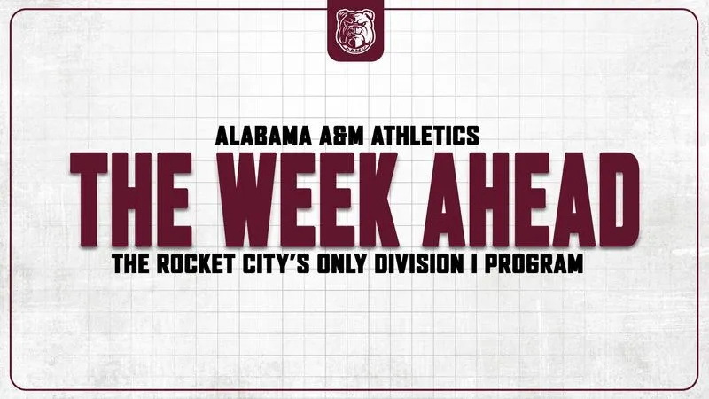 The Week Ahead in Alabama A&M Athletics