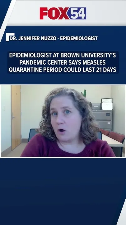 Epidemiologist at Brown University Pandemic Center says measles quarantine period could last 21 days (Video)