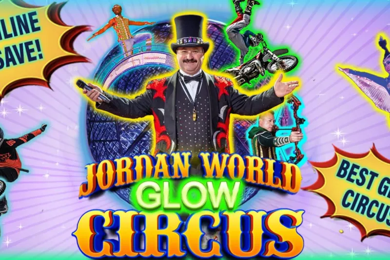 Jordan World GLOW Circus Coming to Texarkana on Labor Day