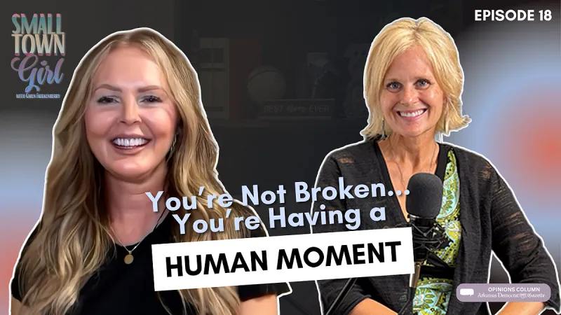 Small Town Girl | Episode 18: You're not broken... You're having a HUMAN MOMENT