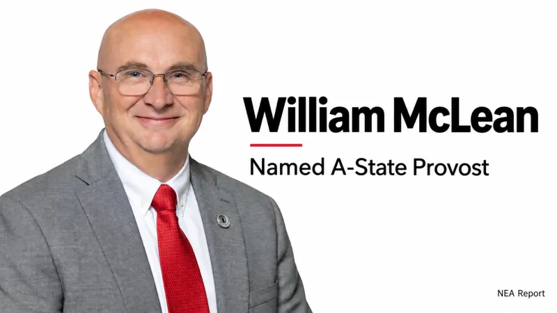 William McLean Named Provost and Executive Vice Chancellor at A-State