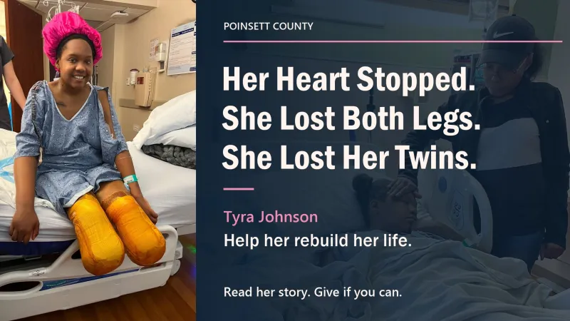 Her Heart Stopped. She Lost Both Legs and Her Unborn Twins. Now, Tyra Johnson Needs Help Rebuilding Her Life.
