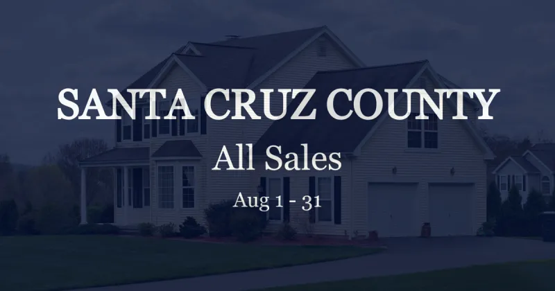 Santa Cruz County residential properties sales: Sold from Aug. 1 to 31