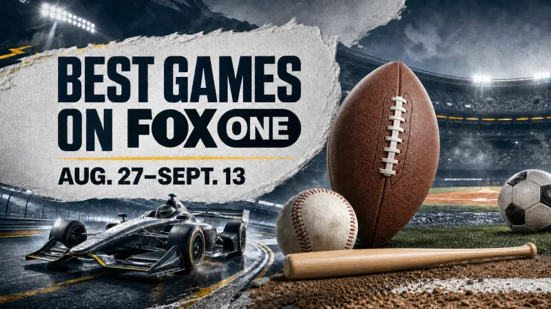 Best Games on FOX One, Aug. 27--Sept. 13: College Football, NFL, MLB, More
