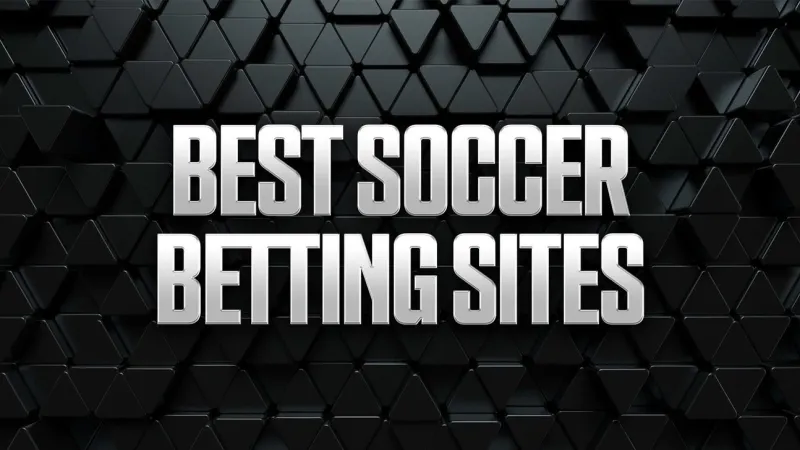 Best Soccer Betting Sites: Top Sportsbook Apps (2026)
