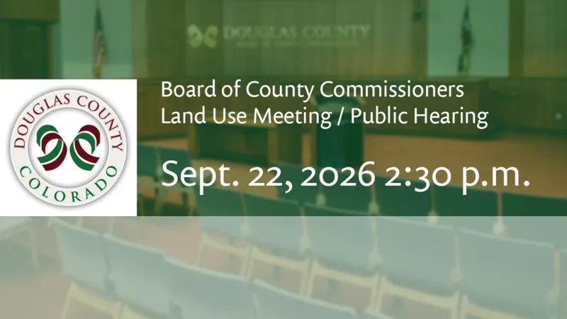 Board of Douglas County Commissioners - September 22, 2026, Land Use Meeting/Public Hearing (Video)