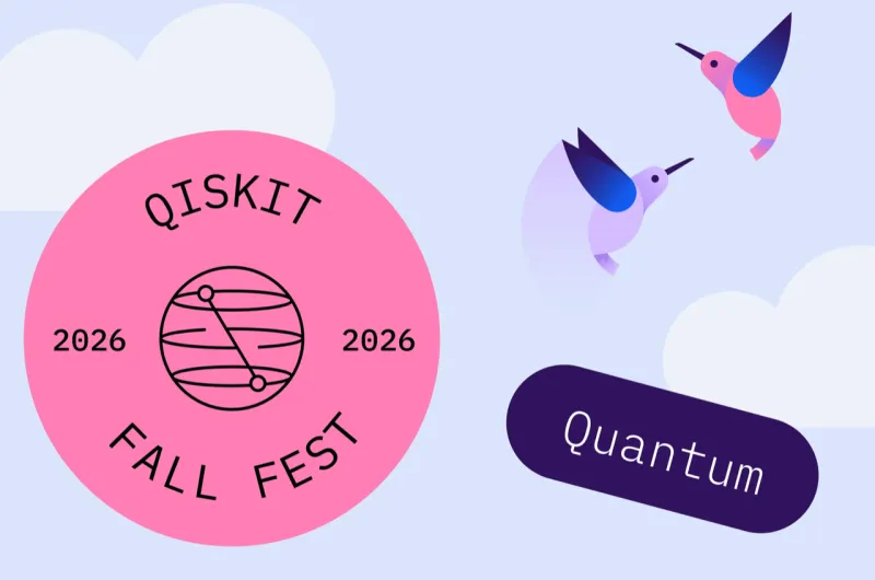 Curious about Quantum? Dive In at Qiskit Fall Fest 2026
