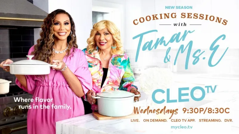 Tamar Braxton & Ms. E Are Back Serving Food, Family & Funny Moments In Season 2 Of Cleo TV's 'Cooking Sessions With Tamar & Ms. E'