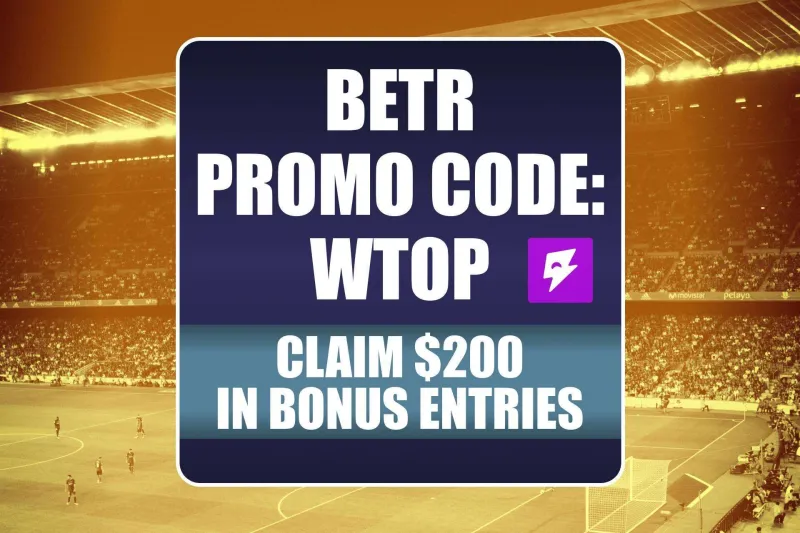 Betr Promo Code WTOP: Get $200 in Bonus Entries for France-England or MLB