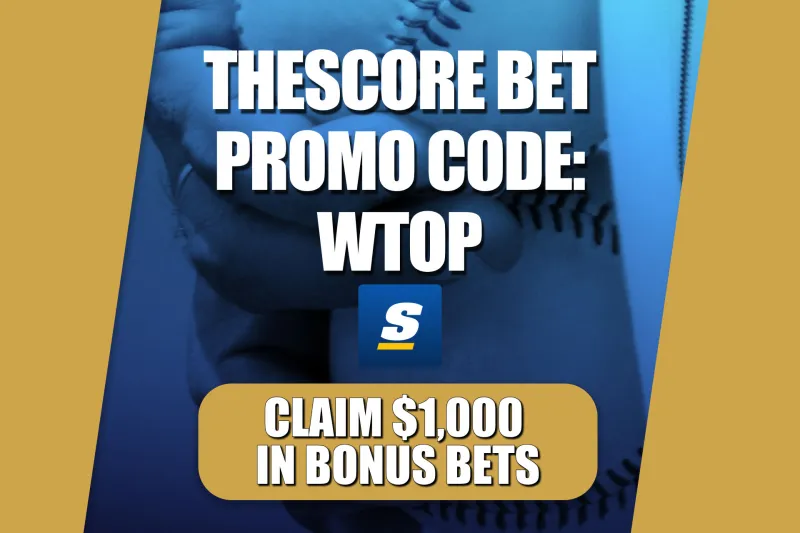 theScore Bet Promo Code WTOP: Claim $1,000 Bet Reset for Friday MLB
