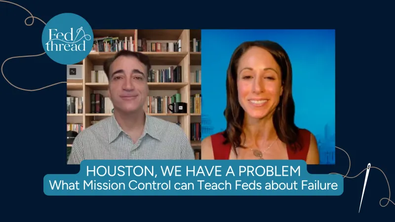Houston, we have a problem: What mission control can teach feds about failure