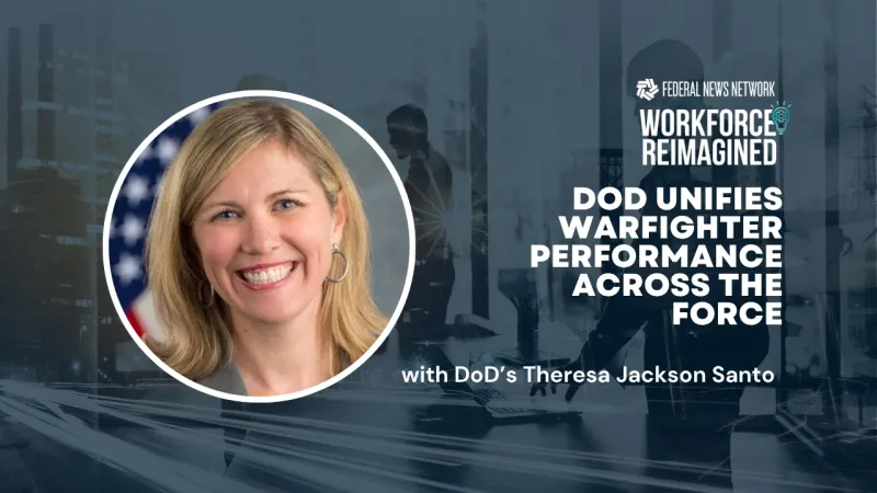 Workforce Reimagined Exchange 2026: DoD's Theresa Jackson Santo on championing warfighter performance