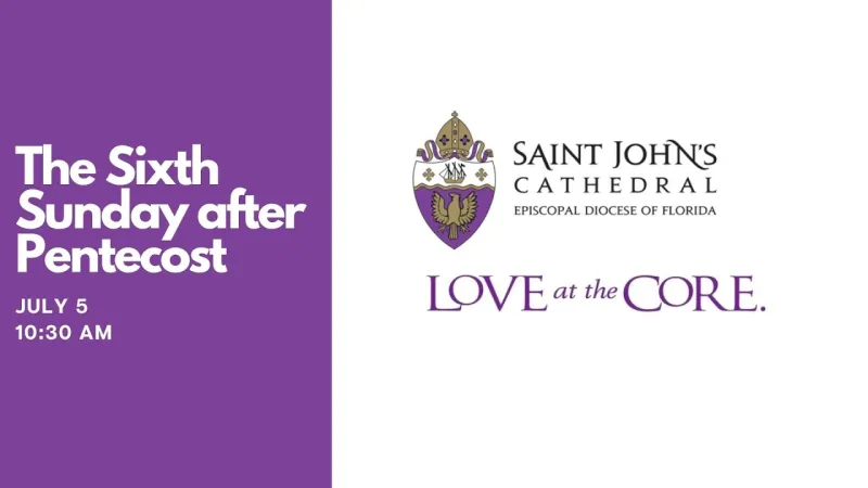 Sixth Sunday after Pentecost, July 5, 2026 at 10:30 a.m. (Video)