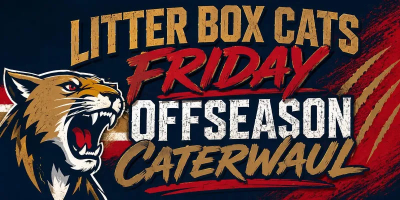 Friday Florida Panthers Offseason Caterwaul