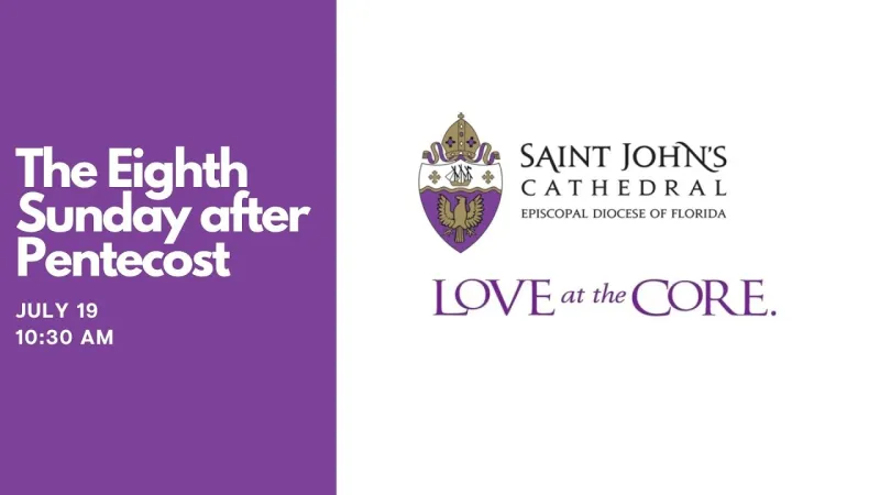 Eighth Sunday after Pentecost, July 19, 2026 at 10:30 a.m. (Video)