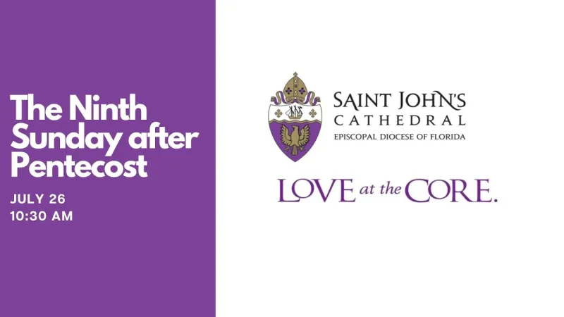 Ninth Sunday after Pentecost, July 26, 2026 at 10:30 a.m. (Video)