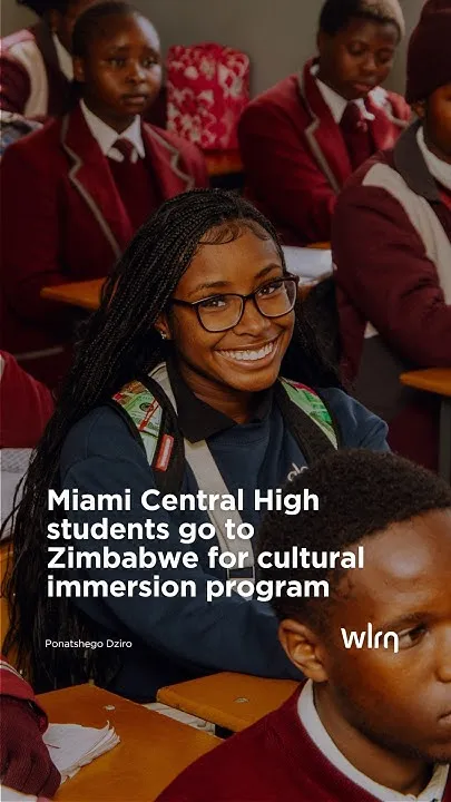 Miami Central High students go to Zimbabwe for cultural immersion program | WLRN News Shorts (Video)