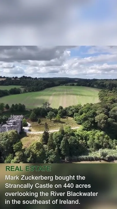 Mark Zuckerberg buys Strancally Castle in Ireland (Video)