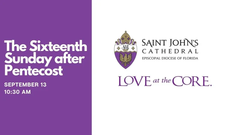 Sixteenth Sunday after Pentecost, September 13, 2026 at 10:30 a.m. (Video)