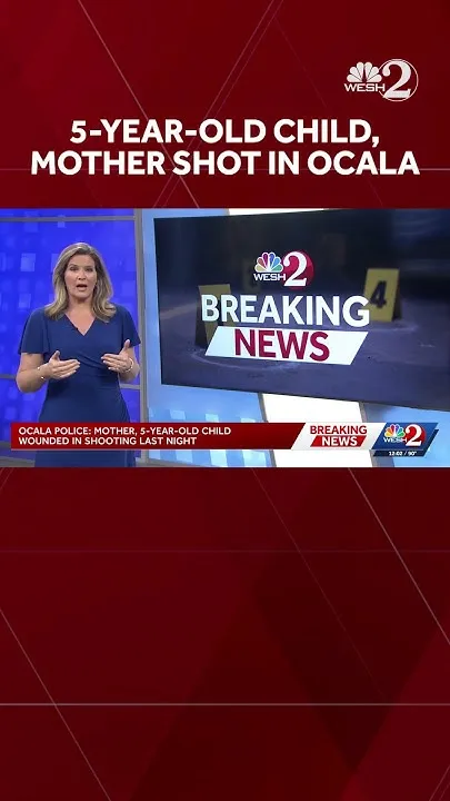 5-year-old child, mother shot in Ocala, police say (Video)