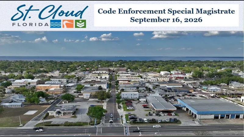 City of St. Cloud, FL - Code Enforcement Special Magistrate - September 16, 2026 (Video)