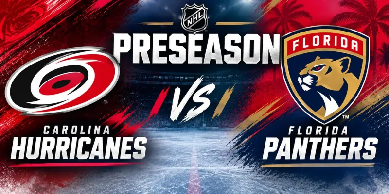 Preseason Gameday 1: Florida Panthers vs Carolina Hurricanes