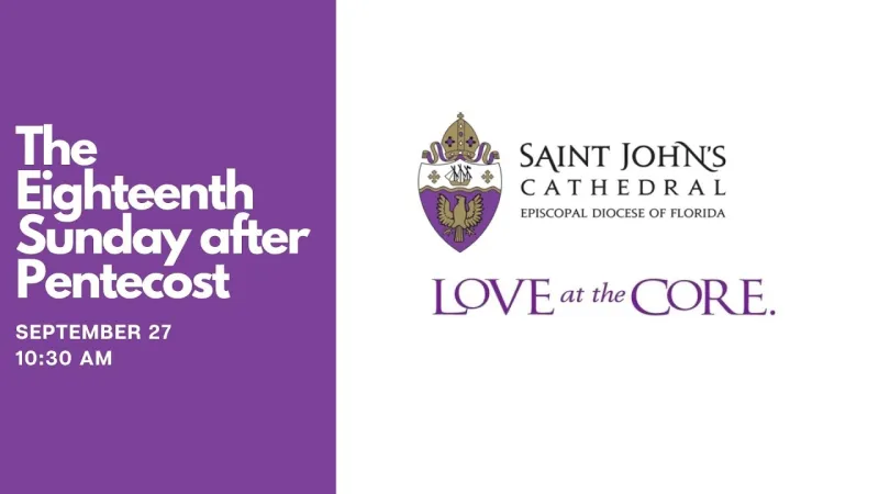 Eighteenth Sunday after Pentecost, September 27, 2026 at 10:30 a.m. (Video)