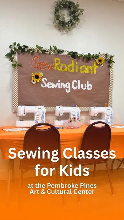 Sewing Classes for Kids with Sew Radiant at Pembroke Pines Art & Cultural Center (Video)