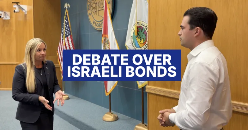 Palm Beach County debate over $1 billion in Israeli bonds draws passionate arguments on both sides