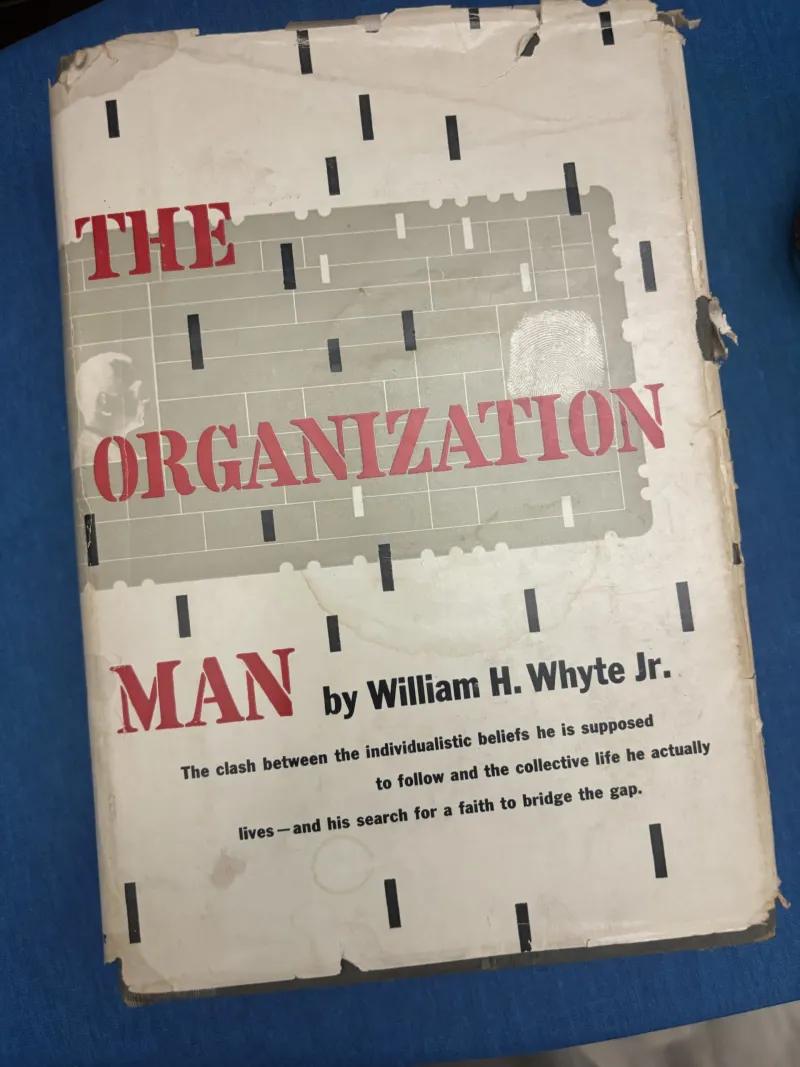 EDITORIAL: The system is what it does: 70 years of 'The Organization Man'