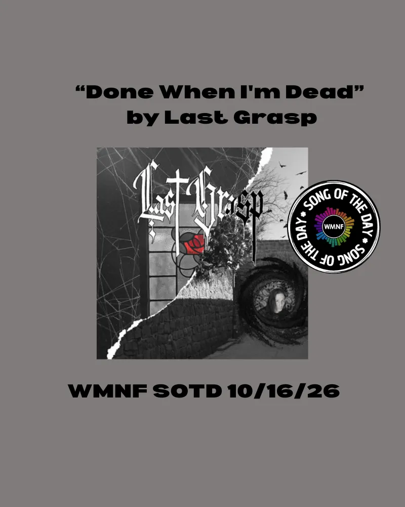 SOTD 10/16/26: Done When I'm Dead by Last Grasp