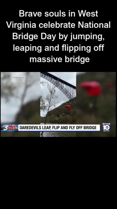 Brave souls in West Virginia celebrate National Bridge Day by jumping, leaping and flipping (Video)