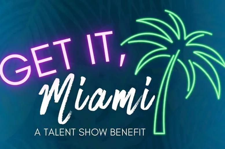 Cheer local performers at 'Get It, Miami! A Talent Show Benefit' on Nov. 8