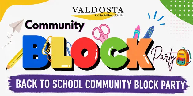 Valdosta to Host Back-to-School Community Block Party