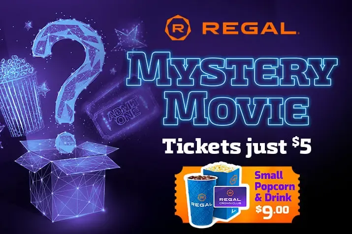 Regal Cinemas hosts a $5 advance screening of a new film on Mystery Movie Monday, July 27th