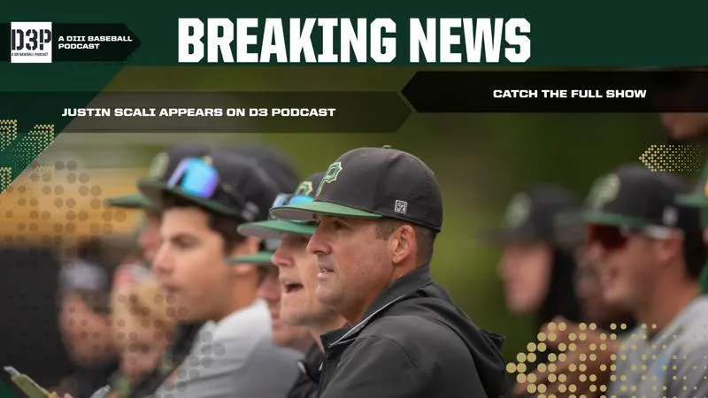 Head Coach Justin Scali Featured on D3P Division III Baseball Podcast