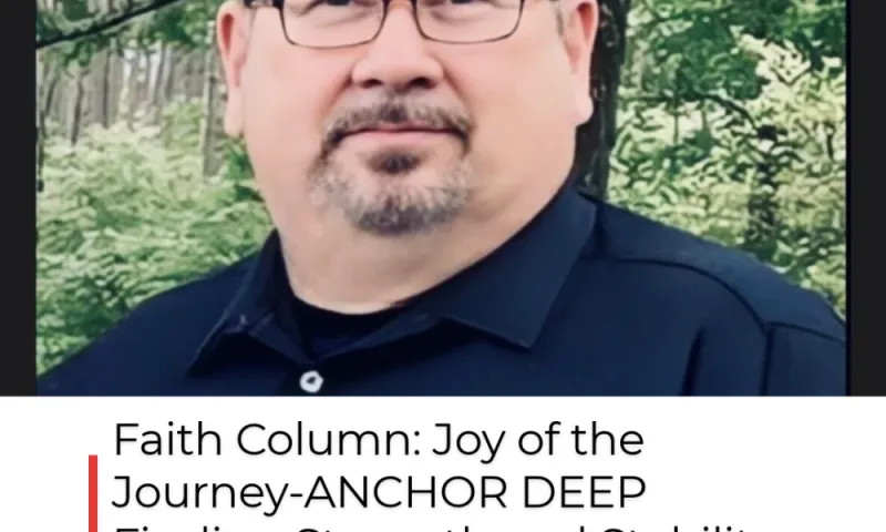 Joy of the Journey: ANCHOR DEEP -- Finding Strength and Stability in the Storms of Life