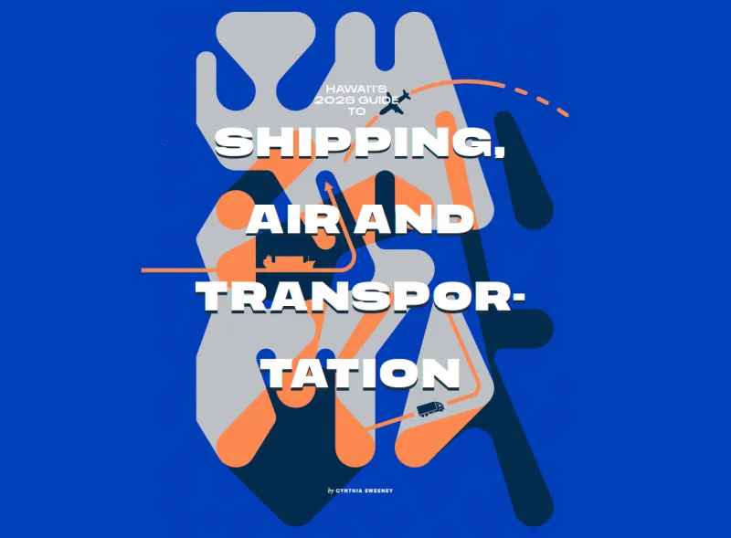 Hawai'i's 2026 Guide to Shipping, Air and Transportation