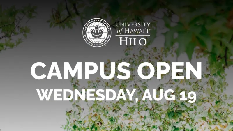 Message from the Chancellor: UH Hilo open Wednesday, August 19