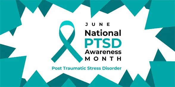 June is Post Traumatic Stress Disorder month