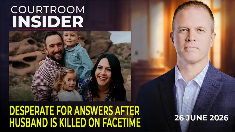 COURTROOM INSIDER | Young mom desperate for answers after husband is killed while FaceTiming kids
