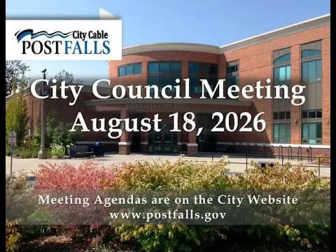 Post Falls City Council Meeting - August 18, 2026 (Video)