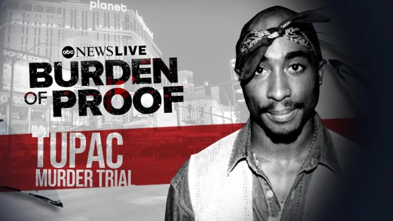 Burden of Proof: Tupac Murder Trial - August 26, 2026