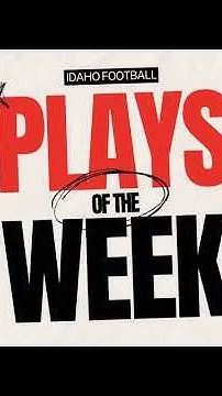 Idaho Football Plays of the Week (Week 1) (Video)